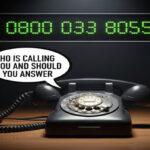 0800 033 8055 – Who Is Calling You and Should You Answer?